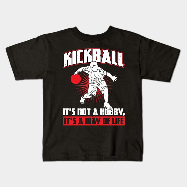 Kickball - It's not a hobby Kickballer Kids T-Shirt by Peco-Designs